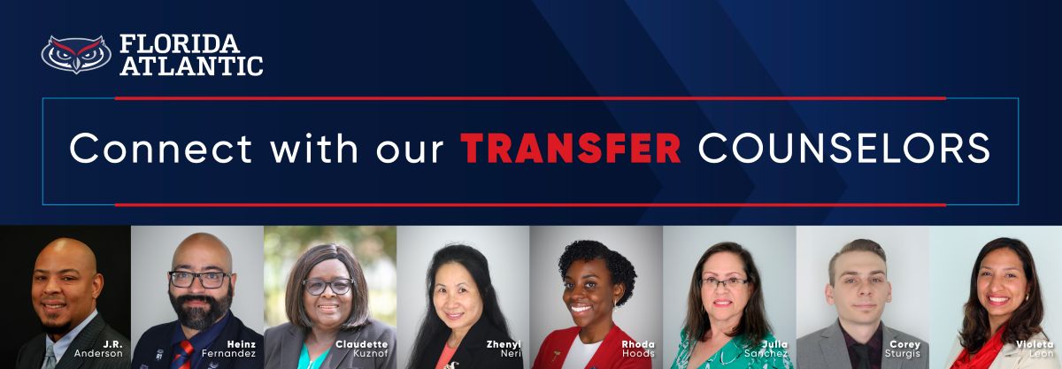 Florida Atlantic. Connect with our Transfer Counselors. Pictures of all counselors.